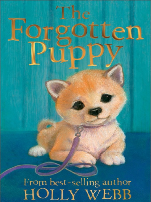 Title details for The Forgotten Puppy by Holly Webb - Available